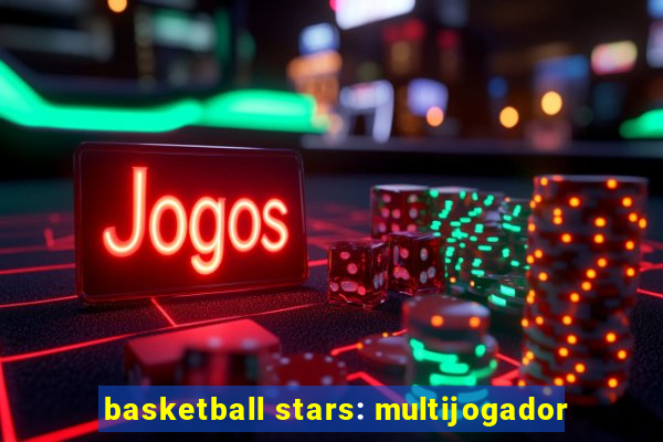 basketball stars: multijogador